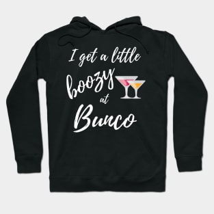 I Get a Little Boozy at Bunco Fun Dice Game Night T-Shirt Sweatshirt Hoodie